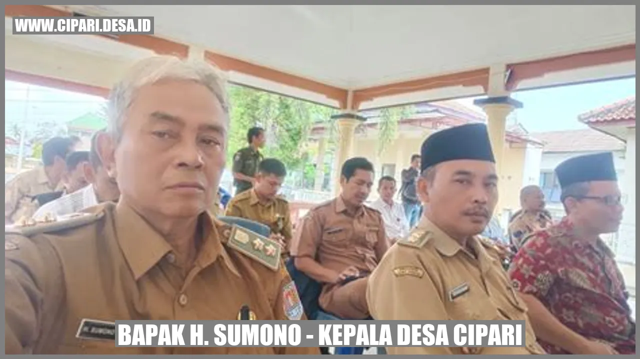 Bapak H. Sumono - Kepala Desa Cipari
