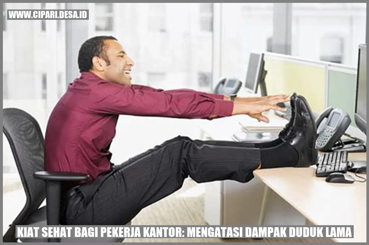 Kiat Sehat bagi Pekerja Kantor: Mengatasi Dampak Duduk Lama