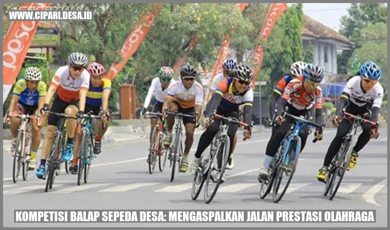 Kompetisi Balap Sepeda Desa: Mengaspalkan Jalan Prestasi Olahraga