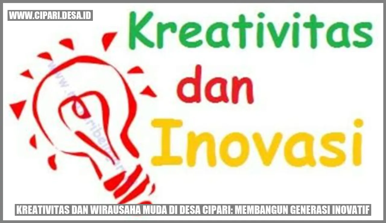 Kreativitas dan Wirausaha Muda di Desa Cipari