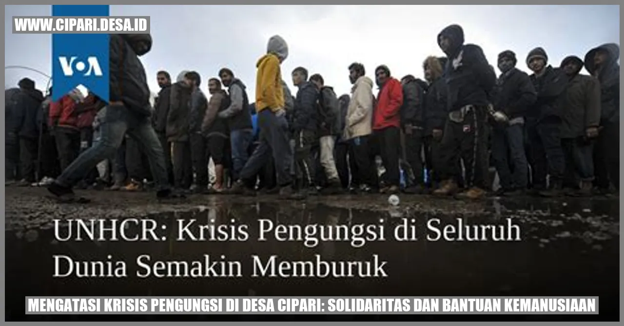 Mengatasi Krisis Pengungsi di Desa Cipari