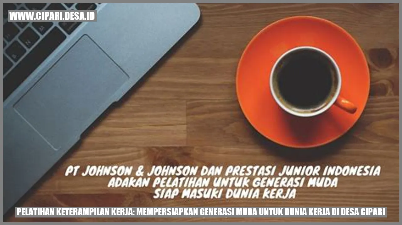 Pelatihan Keterampilan Kerja: Mempersiapkan Generasi Muda untuk Dunia Kerja di Desa Cipari