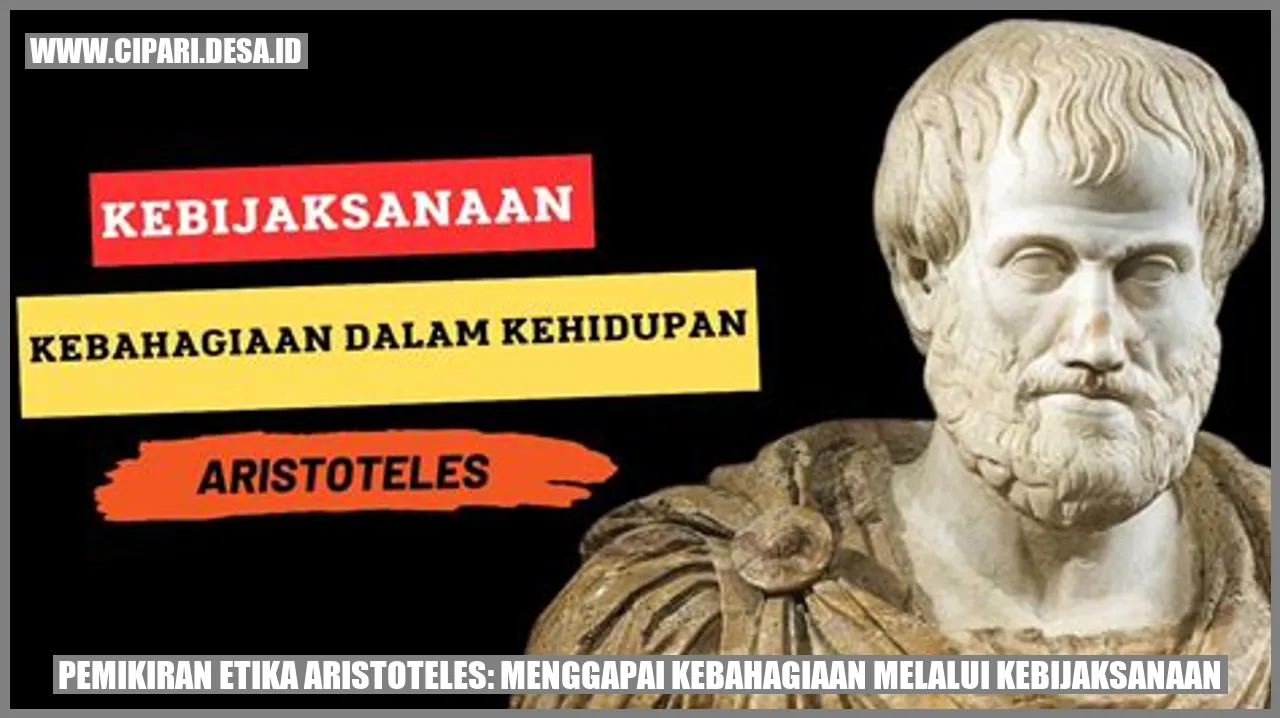Pemikiran Etika Aristoteles: Menggapai Kebahagiaan Melalui Kebijaksanaan