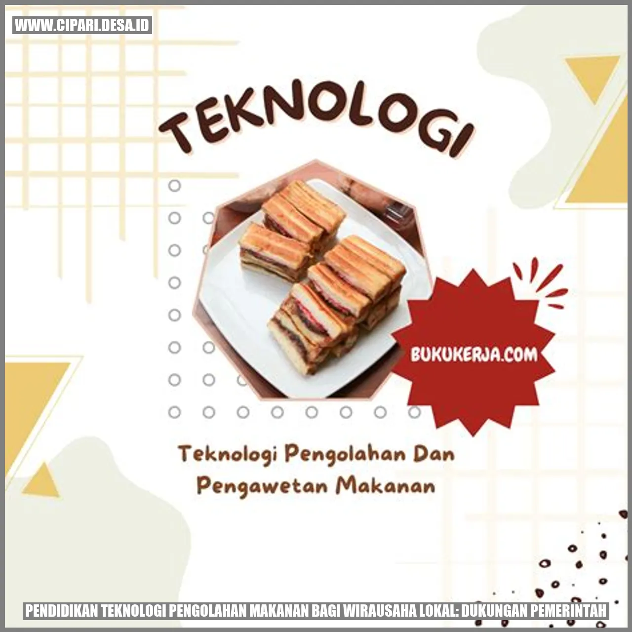 Pendidikan Teknologi Pengolahan Makanan bagi Wirausaha Lokal: Dukungan Pemerintah