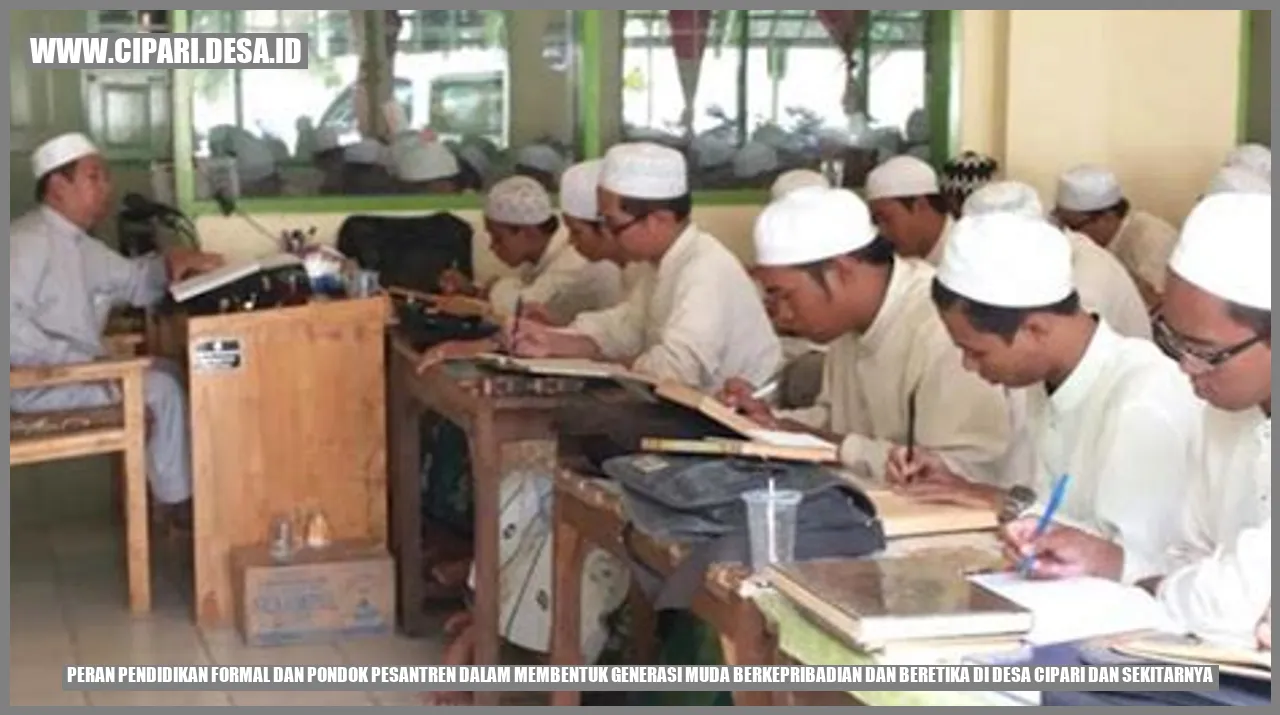 Peran Pendidikan Formal dan Pondok Pesantren dalam Membentuk Generasi Muda Berkepribadian dan Beretika di Desa Cipari dan Sekitarnya